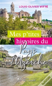 Mes P'Tites Histoires Du Pays D'Uzerche