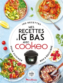Capa do artigo Mes Recettes À Ig Bas Avec Cookeo : 100 Recettes Pour Cuisiner Bon & Équilibré