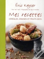 Capa do artigo Mes Recettes ; Céréales, Graines Et Fruits Secs