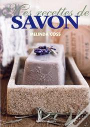 Mes Recettes De Savon