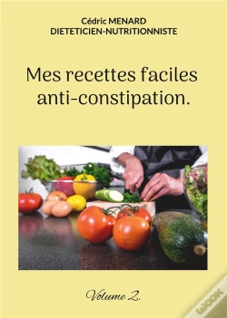 Capa do artigo Mes Recettes Faciles Anti-Constipation. : Volume 2.