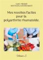 Mes Recettes Faciles Pour La Polyarthrite Rhumatoïde. : Volume 2. - Preview