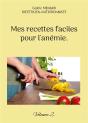 Mes Recettes Faciles Pour L'Anémie. : Volume 2. - Preview
