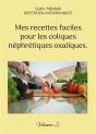 Mes Recettes Faciles Pour Les Coliques Néphrétiques Oxaliques. : Volume 2. - Preview