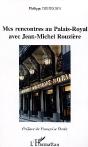 Mes Rencontres Au Palais-Royal Avec Jean-Michel Rouziere - Preview