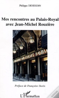 Capa do artigo Mes Rencontres Au Palais-Royal Avec Jean-Michel Rouziere