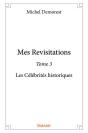 Mes Revisitations T.3 ; Les Célébrités Historiques - Preview
