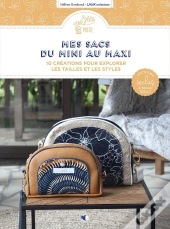 Mes Sacs Du Mini Au Maxi : 10 Créations Pour Explorer Les Tailles Et Les Styles