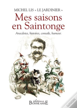 Capa do artigo Mes Saisons En Saintonge ; Anecdotes, Histoires, Conseils, Humeur