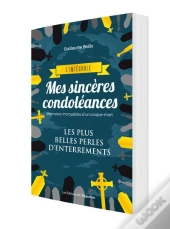 Mes Sincères Condoléances ; L'Intégrale