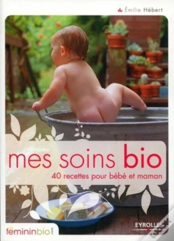 Capa do artigo Mes Soins Bio : 40 Recettes Pour Bébé Et Maman