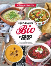 Capa do artigo Mes Soupes Bio Et Zero Dechet - 75 Recettes De Veloutes, Sou