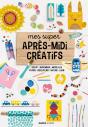Mes Super Après-Midi Créatifs - Preview