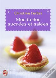 Mes Tartes Sucrées Et Salées