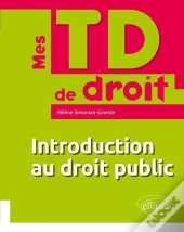 Mes Td De Droit : Introduction Au Droit Public (Édition 2018)
