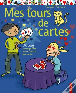 Capa do artigo Mes Tours De Cartes ; 30 Tours Incroyables Pour Epater Ses Amis