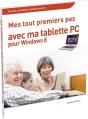 Mes Tout Premiers Pas Avec Ma Tablette-Pc Windows 8 - Preview