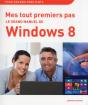 Mes Tout Premiers Pas - Grand Manuel De Windows 8 - Preview