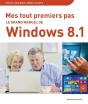 Mes Tout Premiers Pas - Grand Manuel De Windows 8.1 Update - Preview