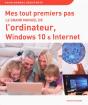Mes Tout Premiers Pas - Le Grand Manuel De Windows De L'Ordinateur Avec Windows 10 - Preview