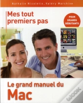 Mes Tout Premiers Pas ; Le Grand Manuel Du Mac
