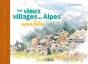Mes Vieux Villages Des Alpes En Aquarelles - Preview