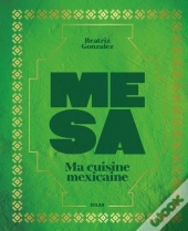 Mesa : Ma Cuisine Mexicaine