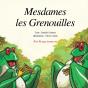 Mesdames Les Grenouilles - Preview