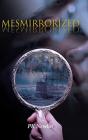 Mesmirrorized - Preview