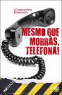 Mesmo que morras, telefona! - Preview