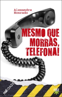 Capa do artigo Mesmo que morras, telefona!
