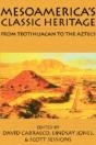 Mesoamerica'S Classic Heritage - Preview