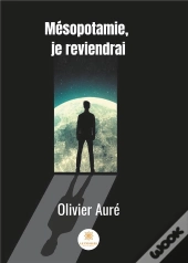 Mesopotamie, Je Reviendrai