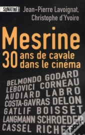 Mesrine, Trente Ans De Cavale Au Cinéma