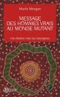 Message Des Hommes Vrais Au Monde Mutant ; Une Initiation Chez Les Aborigènes - Preview