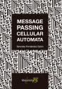Message Passing Cellular Automata - Preview