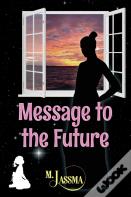 Message To The Future