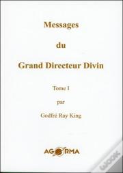 Messages Du Grand Directeur Divin