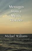 Messages From A Mystic Traveler