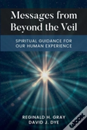 Messages From Beyond The Veil