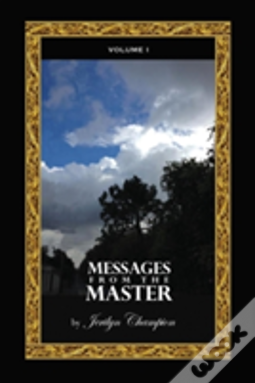 Messages From The Master: Volume 1