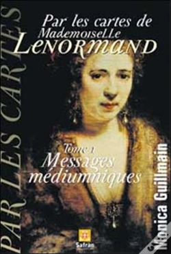 Capa do artigo Messages Mediumniques T.1 ; Par Les Cartes De Lenormand