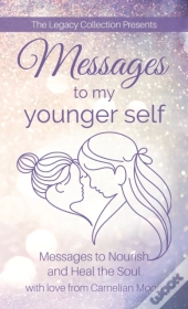 Messages To My Younger Self