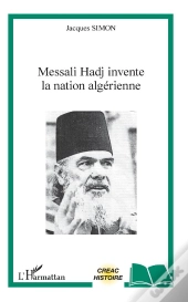 Messali Hadj Invente La Nation Algérienne