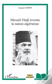 Capa do artigo Messali Hadj Invente La Nation Algérienne
