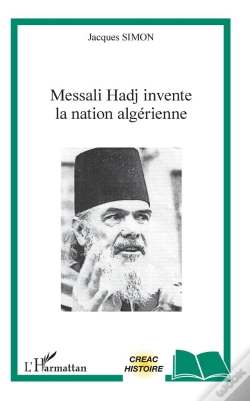 Capa do artigo Messali Hadj Invente La Nation Algérienne