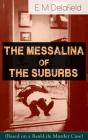 Messalina Of The Suburbs (Based On A Real-Life Murder Case) - Preview