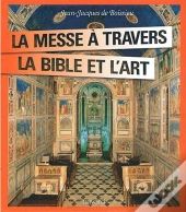 Messe A Travers L'Art Et La  Bible