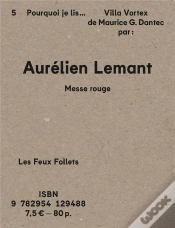 Capa do artigo Messe Rouge : Pourquoi Je Lis Villa Vortex De Maurice G. Dantec
