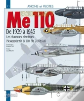 Messerschmitt Me 110 ; De 1939 À 1945 ; Les Chasseurs Bimoteurs, Messerschmitt Bf 110, Me 210 Et 410
